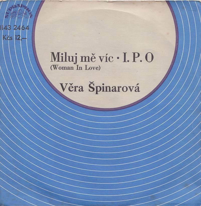 Věra Špinarová - Miluj Mě Víc (Woman In Love) - I. P. O - SP / Vinyl