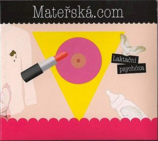 Mateřská.com - Laktační Psychóza - CD