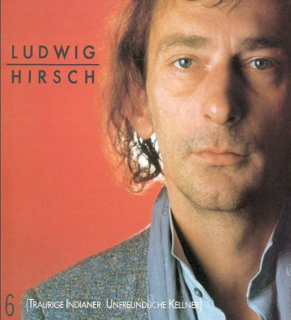 Ludwig Hirsch - 6 (Traurige Indianer - Unfreundliche Kellner) - LP / Vinyl