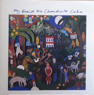 My Friend The Chocolate Cake - My Friend The Chocolate Cake - CD