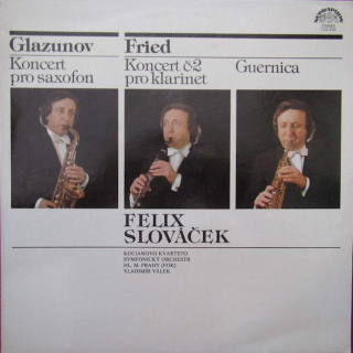 Alexander Glazunov, Alexej Frieda, Felix Slováček, Kocian Quartet, The Prague Symphony Orchestra, Vladimír Válek - Koncert Pro Saxofon / Koncert Č/2 Pro Klarinet / Guernica  - LP / Vinyl