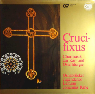 Osnabrücker Jugendchor, Johannes Rahe - Crucifixus - Chormusik Zur Kar- Und Osterliturgie - LP / Vinyl