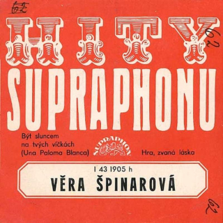 Věra Špinarová - Být Sluncem Na Tvých Víčkách (Una Paloma Blanca) / Hra, Zvaná Láska - SP / Vinyl
