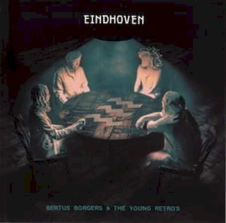 Bertus Borgers & The Young Retro's - Eindhoven - LP / Vinyl