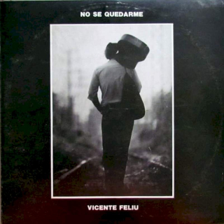 Vicente Feliú - No Se Quedarme - LP / Vinyl