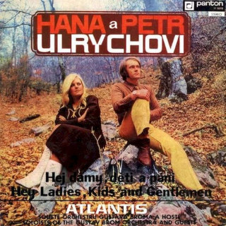 Hana A Petr Ulrychovi, Atlantis - Hej Dámy, Děti A Páni / Hey Ladies, Kids And Gentlemen - LP / Vinyl