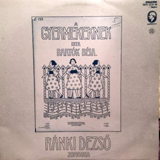 Béla Bartók - Dezső Ránki - For Children (1908-1909) Gyermekeknek - LP / Vinyl