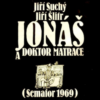 Jiří Suchý & Jiří Šlitr - Jonáš A Doktor Matrace (Semafor 1969) - LP / Vinyl