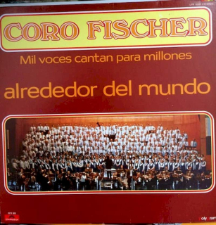 Fischer Chöre - Mil Voces Cantan Para Millones Alrededor Del Mundo - LP / Vinyl