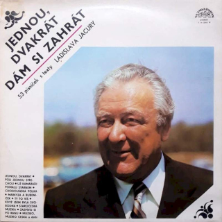 Ladislav Jacura, Dechová Hudba Supraphon - Jednou, Dvakrát Dám Si Zahrát - 53 Písniček S Texty Ladislava Jacury - LP / Vinyl