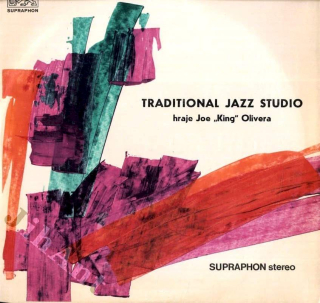 Traditional Jazz Studio - Traditional Jazz Studio Hraje Joe „King“ Olivera - LP / Vinyl