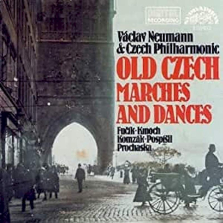Václav Neumann & The Czech Philharmonic Orchestra, Julius Fučík, František Kmoch, Karl Komzák, Karel Pospíšil, František Prochaska - Old Czech Marches And Dances - LP / Vinyl