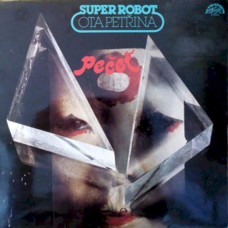 Ota Petřina, Super-robot - Pečeť - LP / Vinyl - First Press