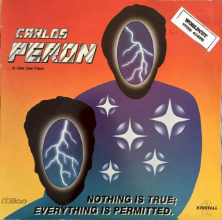Carlos Peron - Nothing Is True; Everything Is Permitted - LP / Vinyl