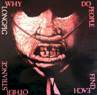 Longpig - Why Do People Find Each Other Strange? - LP / Vinyl