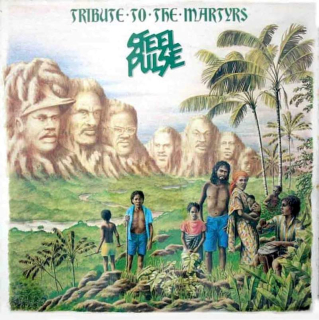 Steel Pulse - Tribute To The Martyrs - LP / Vinyl