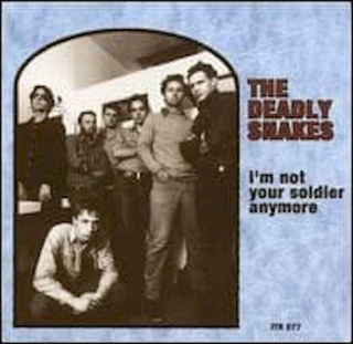 The Deadly Snakes - I'm Not Your Soldier Anymore - LP / Vinyl