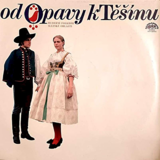 Various - Od Opavy K Těšínu (Hudební Folklór Slezské Oblasti) - LP / Vinyl