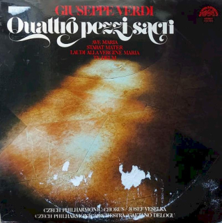 Giuseppe Verdi - Czech Philharmonic Chorus / Josef Veselka ,  The Czech Philharmonic Orchestra / Gaetano Delogu - Quattro Pezzi Sacri - LP / Vinyl