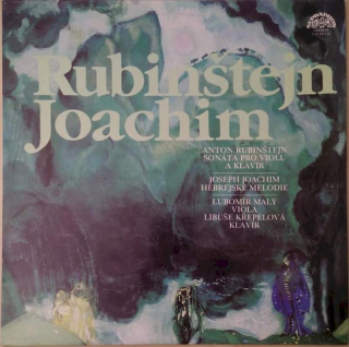 Anton Rubinstein, Joseph Joachim, Lubomír Malý, Libuše Křepelová - Rubinštejn / Joachim - LP / Vinyl