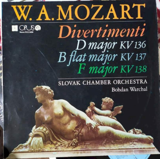 Wolfgang Amadeus Mozart - Slovak Chamber Orchestra, Bohdan Warchal - Divertimenti: D Major Kv 136 / B Flat Major Kv 137 / F Major Kv 138 - LP / Vinyl