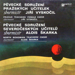 Pěvecké Sdružení Pražských Učitelek / Pěvecké Sdružení Severočeských Učitelů - Pěvecké Sdružení Pražských Učitelek / Pěvecké Sdružení Severočeských Učitelů - LP / Vinyl