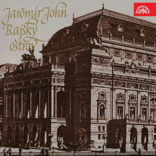 Jaromír John - Rajský Ostrov. Vyprávění O Požáru A Stavbě Národního Divadla - Vybrané Kapitoly - LP / Vinyl