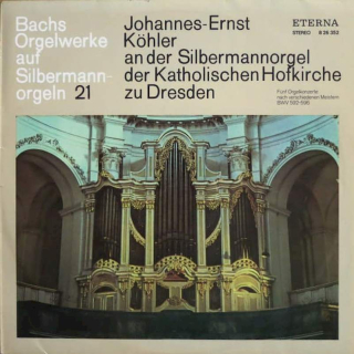 Johann Sebastian Bach, Johannes-Ernst Köhler - Johannes-Ernst Köhler An Der Silbermannorgel Der Katholischen Hofkirche Zu Dresden - LP / Vinyl