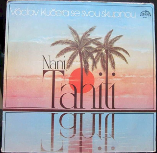 Kučerovci - Nani Tahiti - LP / Vinyl