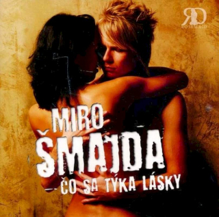 Miro Šmajda - Čo Sa Týka Lásky - CD