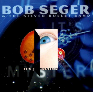 Bob Seger And The Silver Bullet Band - It's A Mystery - CD