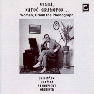 Originální Pražský Synkopický Orchestr - Stará, Natoč Gramofon - CD