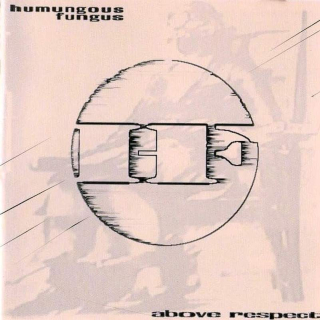 Humungous Fungus - Above Respect - CD