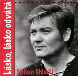 Milan Chladil - Lásko, Lásko Odvátá - CD