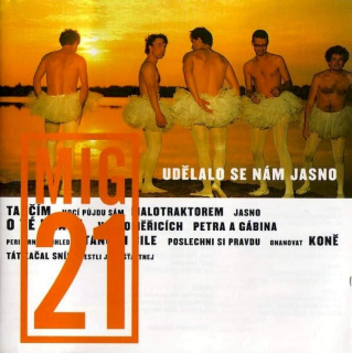Mig 21 - Udělalo Se Nám Jasno - CD