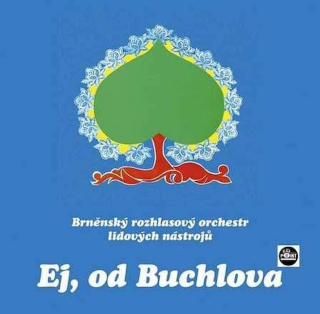 Brněnský Rozhlasový Orchestr Lidových Nástrojů - Ej, Od Buchlova - CD