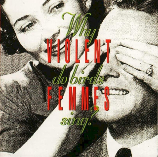 Violent Femmes - Why Do Birds Sing? - CD