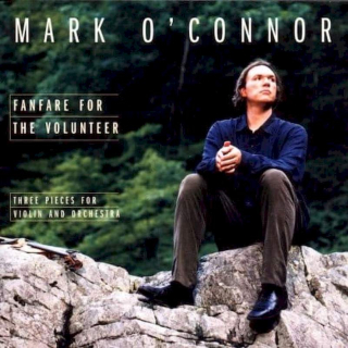 Mark O'Connor - Fanfare For The Volunteer - CD