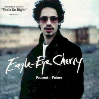 Eagle-Eye Cherry - Present - Future - CD