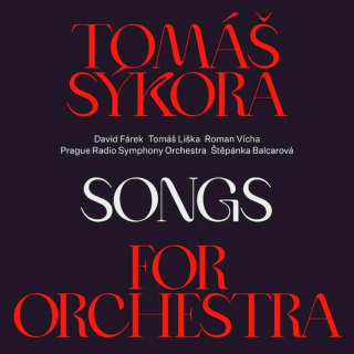 Tomáš Sýkora, David Fárek, Tomáš Liška, Roman Vícha, Prague Radio Symphony Orchestra, Štěpánka Balcarová - Songs For Orchestra - CD