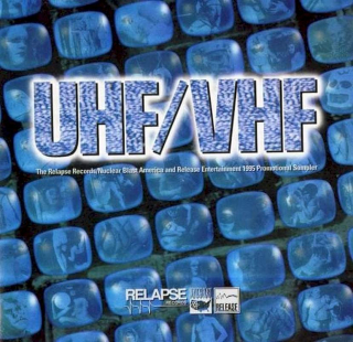 Various - UHF/VHF (The Relapse Records / Nuclear Blast America And Release Entertainment 1995 Promotional Sampler) - CD