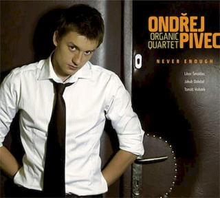 Ondrej Pivec & Organic Quartet - Never Enough - CD