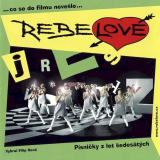 Various - Rebelové (Písničky Z Let Šedesátých ...Co Se Do Filmu Nevešlo...) - CD