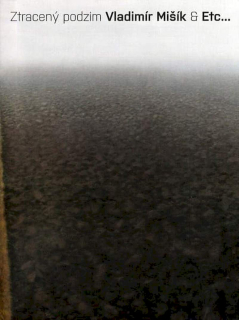 Vladimír Mišík & Etc… - Ztracený Podzim - CD