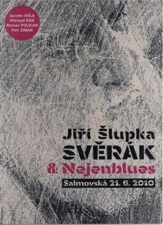 Jiří Šlupka Svěrák & Nejenblues - Salmovská 21. 6. 2010 - DVD