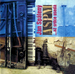 Jan Spálený, ASPM - ...Až Srdce Usedá - CD