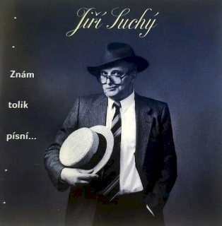 Jiří Suchý - Znám Tolik Písní... - CD