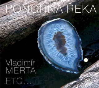 Vladimír Merta, Etc… - Ponorná Řeka - CD