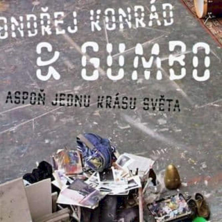 Ondřej Konrád & Gumbo - Aspoň Jednu Krásu Světa - CD