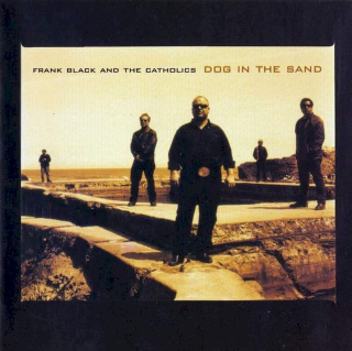 Frank Black And The Catholics - Dog In The Sand - CD